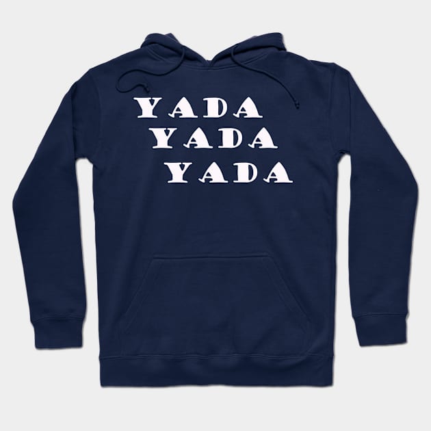 Seinfeld Yada Hoodie by ChrisTeeUSA